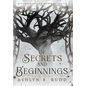 Of Secrets and Beginnings - Hardcover