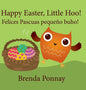 Happy Easter, Little Hoo! / Felices Pascuas pequeño buho! - Hardcover