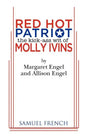 Red Hot Patriot: The Kick-Ass Wit of Molly Ivins - Paperback