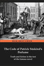 The Code of Patrick Süskind's Perfume: Truth and fiction in the text of the famous novel - Paperback