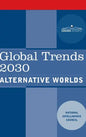 Global Trends 2030: Alternative Worlds - Hardcover