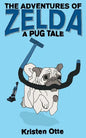 The Adventures of Zelda: A Pug Tale - Paperback