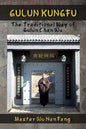 Gulun Kungfu: The Traditional Way of Gulun Chan Wu - Paperback
