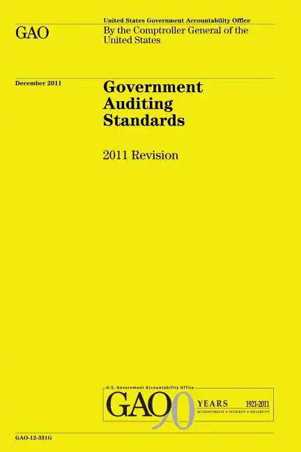 Government Auditing Standards: 2011 Revision: The Yellow Book - Paperback