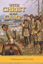 With Christ in the Camp: The Stirring Tale of the Revivals in the Confederate Army - Paperback