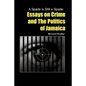 A Spade is Still a Spade: Essays on Crime and The Politics of Jamaica - Paperback