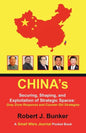 China's Securing, Shaping, and Exploitation of Strategic Spaces: Gray Zone Response and Counter-Shi Strategies: A Small Wars Journal Pocket Book - Paperback