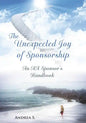 The Unexpcted Joy of Sponsorship: An AA Handbook for Sponsors - Paperback