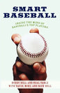 Smart Baseball: Inside the Mind of Baseball's Top Players - Paperback