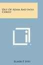 Out of Adam and Into Christ - Paperback