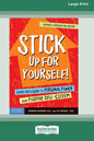 Stick Up for Yourself!: Every Kid's Guide to Personal Power and Positive Self-Esteem [Standard Large Print 16 Pt Edition] - Paperback