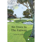 No Trees in the Fairway - Paperback
