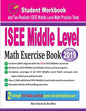 ISEE Middle Level Math Exercise Book: Student Workbook and Two Realistic ISEE Middle Level Math Tests - Paperback