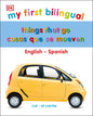 My First Things That Go/Cosas Que Se Mueven: Bilingual Edition English-Spanish / Edición Bilingüe Inglés-Español - Board Book