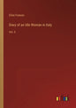 Diary of an Idle Woman in Italy: Vol. II - Paperback