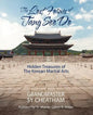 The Lost Forms of Tang Soo Do: Hidden Treasures of the Korean Martial Arts - Paperback