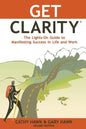 Get Clarity, The Lights-On Guide to Manifesting Success in Life and Work - Paperback
