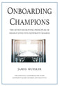Onboarding Champions: The Seven Recruiting Principles of Highly Effective Nonprofit Boards - Hardcover