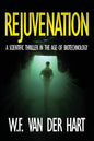 Rejuvenation: A Scientific Thriller in the Age of Biotechnology - Paperback