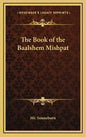 The Book of the Baalshem Mishpat - Hardcover