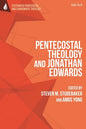 Pentecostal Theology and Jonathan Edwards - Paperback