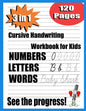 cursive handwriting workbook for kids: 3 in 1 Writing Practice Book to Master Letters, beginning cursive handwriting workbook, the complete cursive ha - Paperback