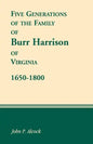 Five Generations of the Family of Burr Harrison of Virginia, 1650-1800 - Paperback