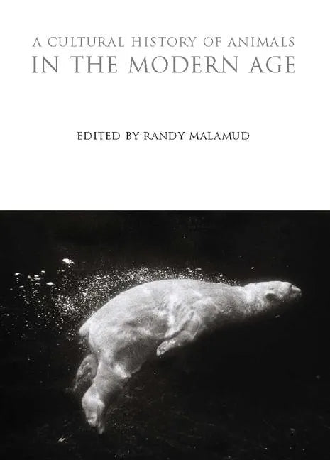 A Cultural History of Animals in the Modern Age - Paperback