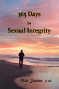 365 Days to Sexual Integrity - Paperback