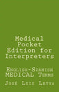 Medical Pocket Edition for Interpreters: English-Spanish MEDICAL Terms - Paperback