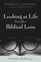 Looking at Life Through a Biblical Lens: A Scholar's Reflections - Paperback