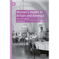 Women's Health in Britain and America: Texts and Contexts - Paperback
