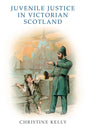Juvenile Justice in Victorian Scotland - Paperback