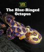 The Blue-Ringed Octopus - Library Binding