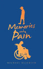 Memories and Pain - Hardcover