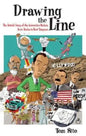 Drawing the Line: The Untold Story of the Animation Unions from Bosko to Bart Simpson - Hardcover