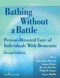Bathing Without a Battle: Person-Directed Care of Individuals with Dementia - Paperback
