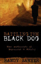Battling the Black Dog - Paperback