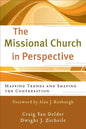 The Missional Church in Perspective: Mapping Trends and Shaping the Conversation - Paperback