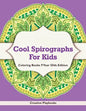 Cool Spirographs For Kids - Coloring Books 9 Year Olds Edition - Paperback