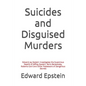 Suicides and Disguised Murders: Edward Jay Epstein Investigates the Suspicious Deaths of Jeffrey Epstein, Boris Berezovsky, Roberto Calvi and Other Po - Paperback