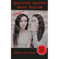 Spiritual Secrets about Suicide - Paperback