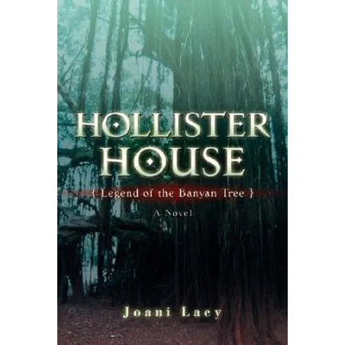 Hollister House: Legend of the Banyan Tree - Paperback