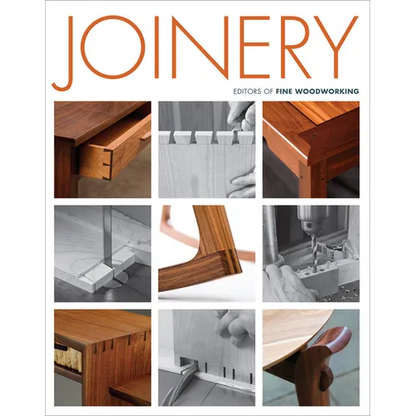 Joinery: Essential Techniques for Strong, Lasting Wood Connections - Paperback