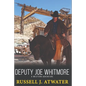 Deputy Joe Whitmore: A Western Adventure - Paperback