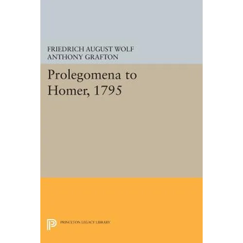 Prolegomena to Homer, 1795 - Paperback