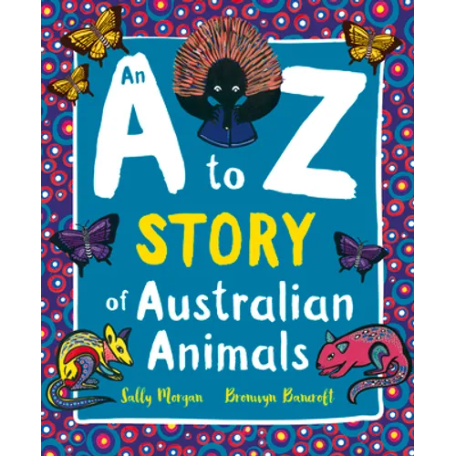 An A to Z Story of Australian Animals - Paperback