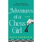 Adventures of a Chess Girl: Into the Depths of the Chess World and Back Again - Hardcover