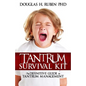 Tantrum Survival Kit: The Definitive Guide to Tantrum Management - Paperback