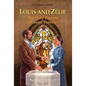 Louis and Zélie: The Holy Parents of Saint Thérèse - Paperback